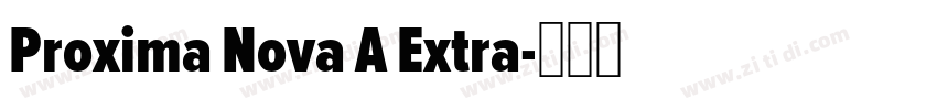 Proxima Nova A Extra字体转换